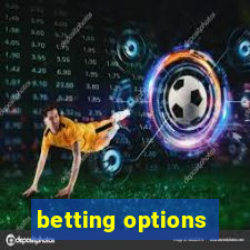 betting options