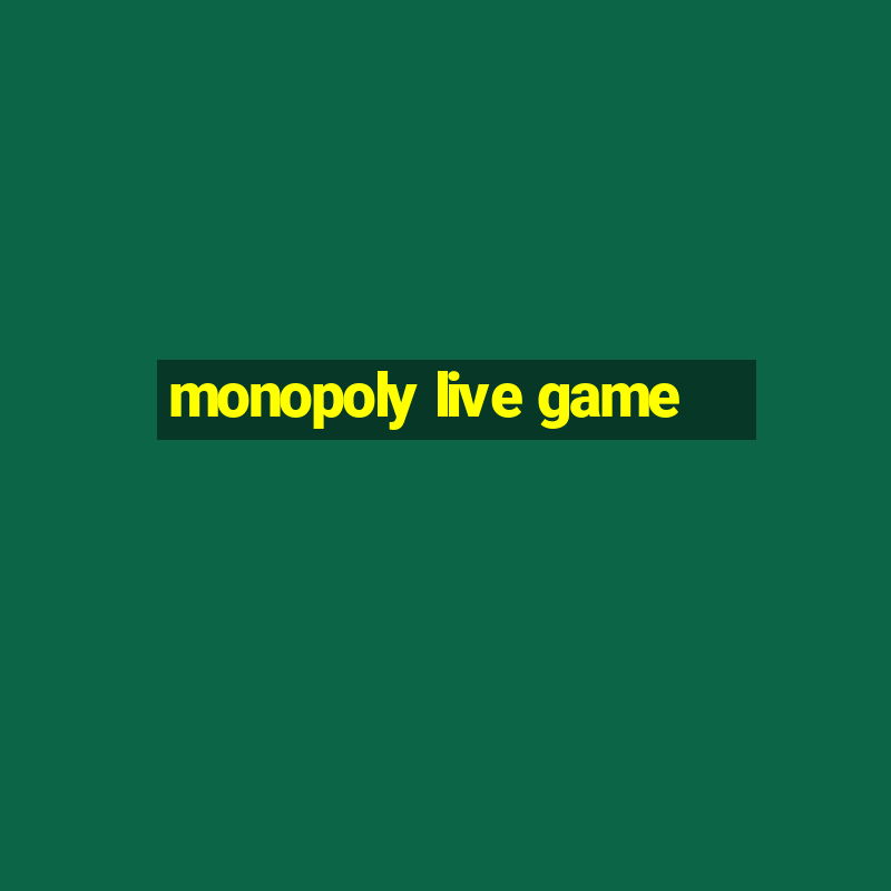 monopoly live game