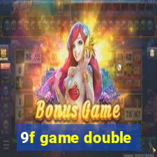 9f game double