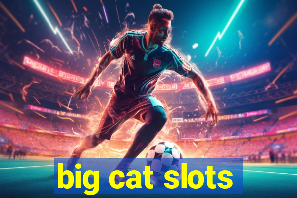 big cat slots