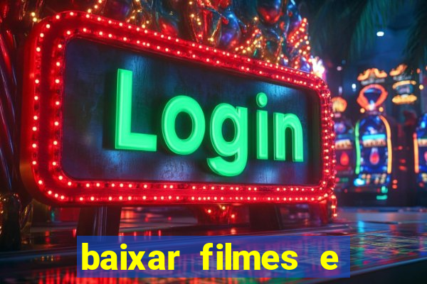 baixar filmes e séries mp4