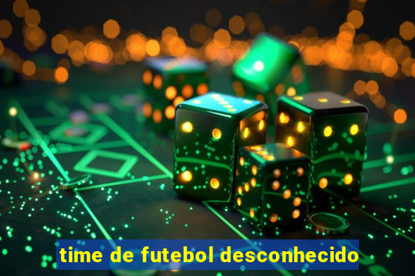 time de futebol desconhecido