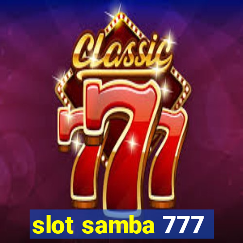 slot samba 777