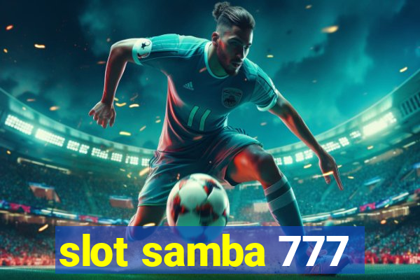 slot samba 777