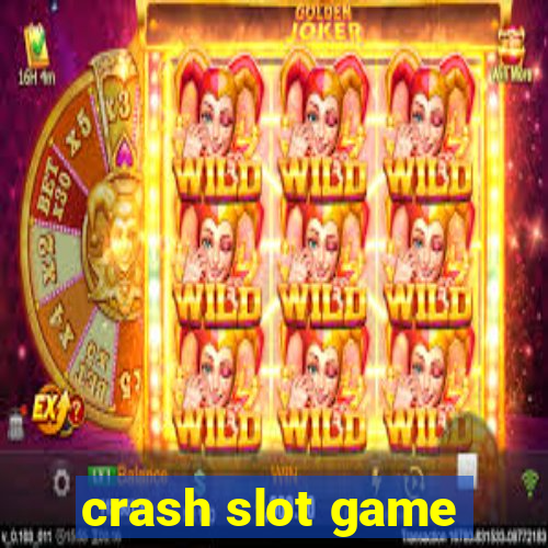 crash slot game