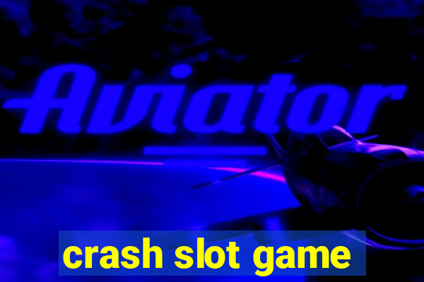 crash slot game