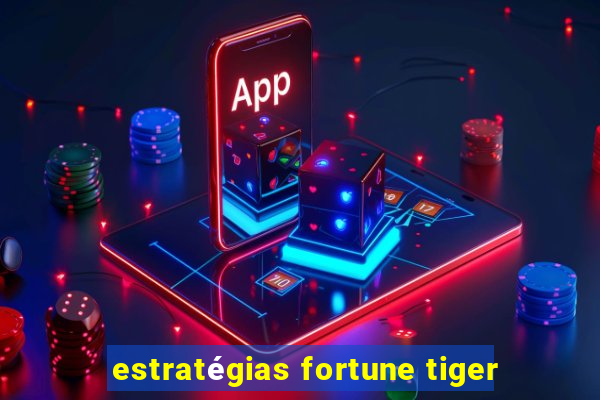 estratégias fortune tiger