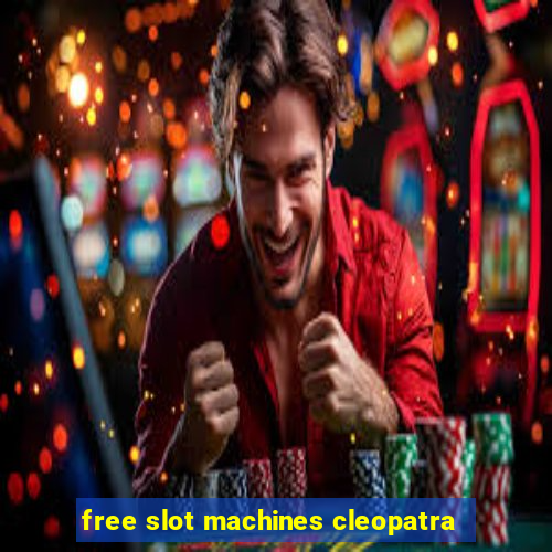 free slot machines cleopatra