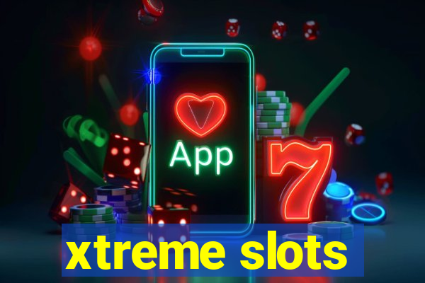 xtreme slots