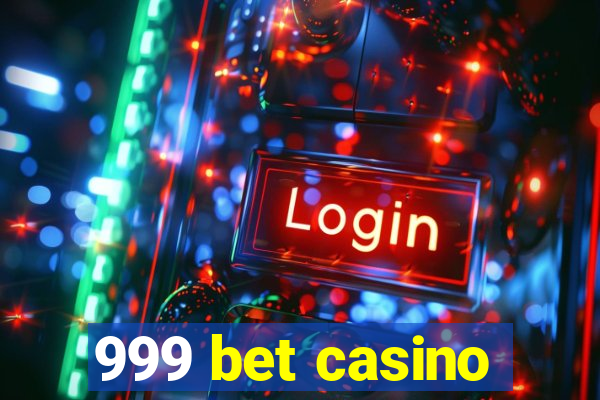 999 bet casino