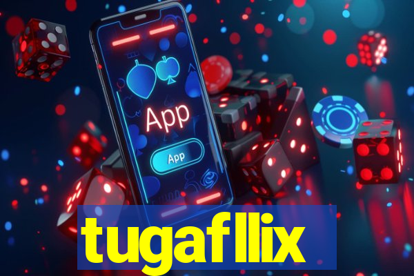 tugafllix