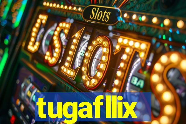 tugafllix