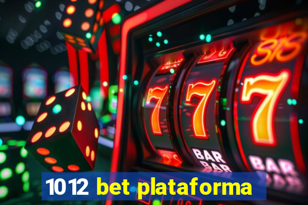 1012 bet plataforma