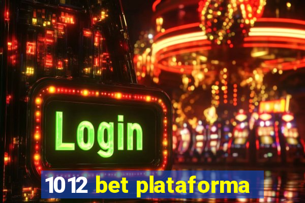 1012 bet plataforma