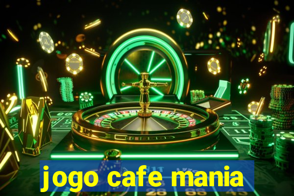 jogo cafe mania