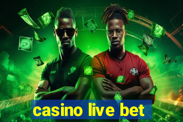 casino live bet