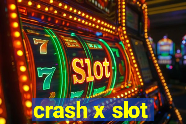 crash x slot