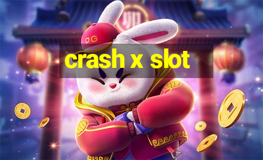 crash x slot