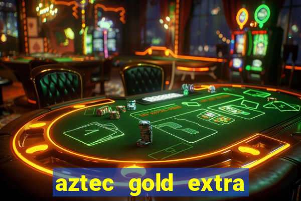 aztec gold extra gold megaways slot