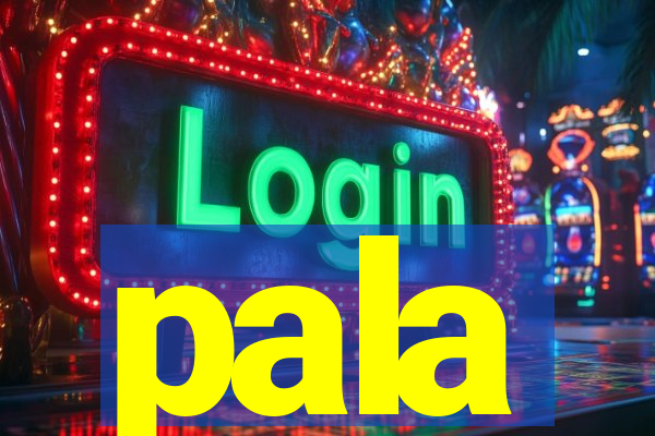 pala