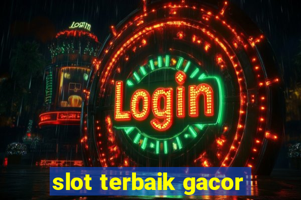 slot terbaik gacor