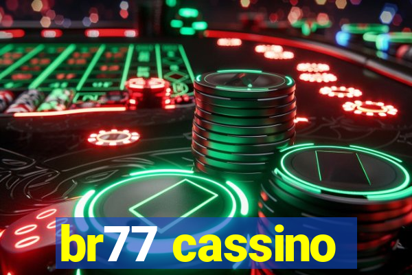 br77 cassino