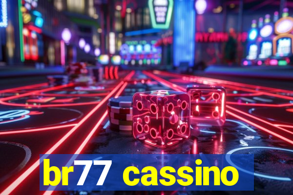 br77 cassino