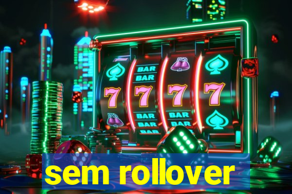 sem rollover