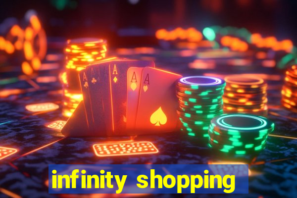 infinity shopping