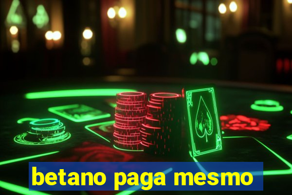 betano paga mesmo