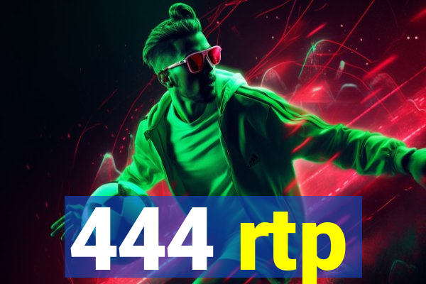 444 rtp