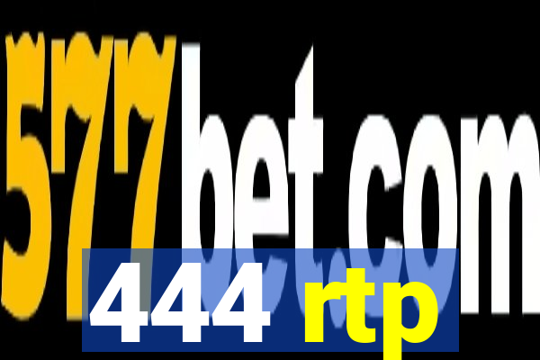 444 rtp