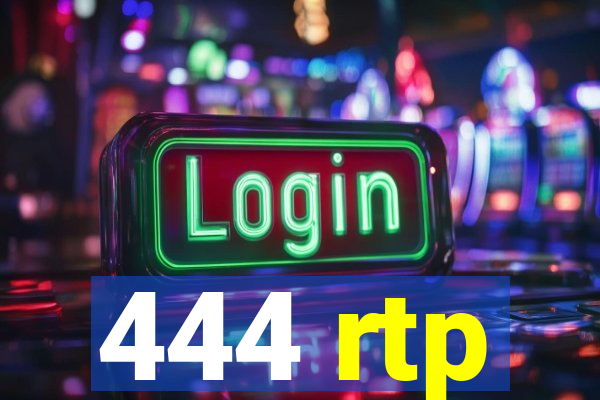 444 rtp