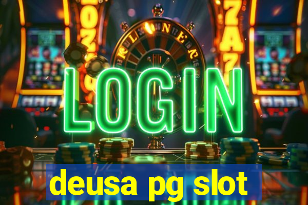 deusa pg slot