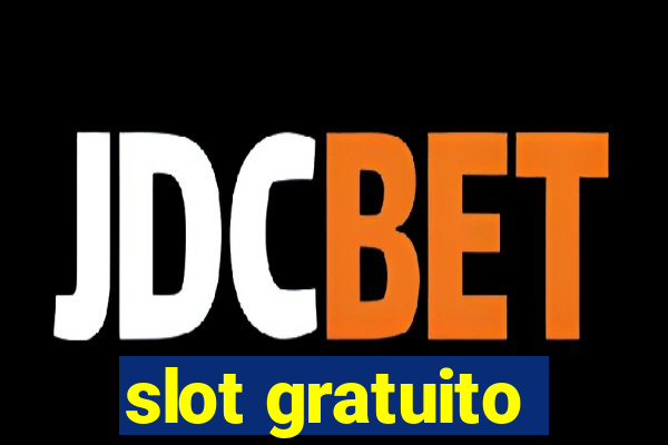 slot gratuito