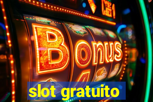 slot gratuito