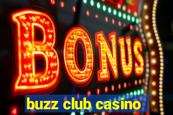 buzz club casino