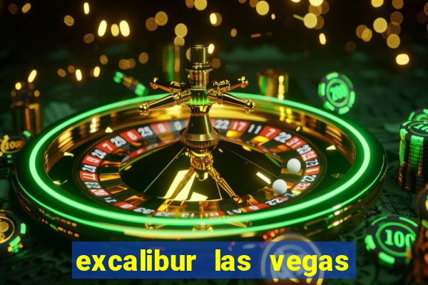 excalibur las vegas resort hotel and casino