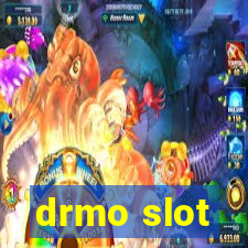 drmo slot