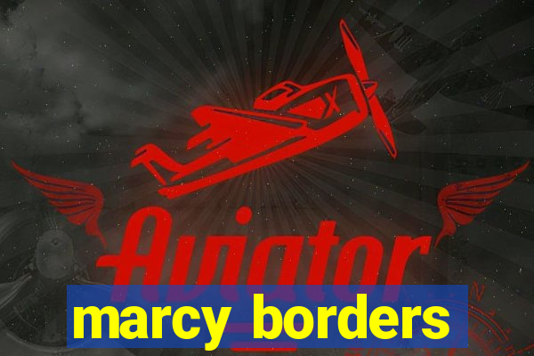 marcy borders