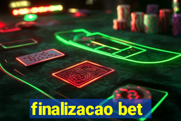 finalizacao bet