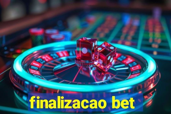 finalizacao bet