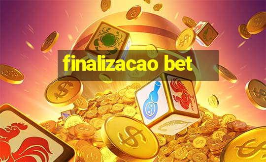 finalizacao bet