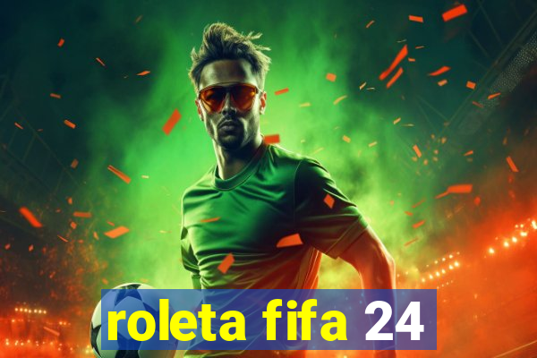 roleta fifa 24