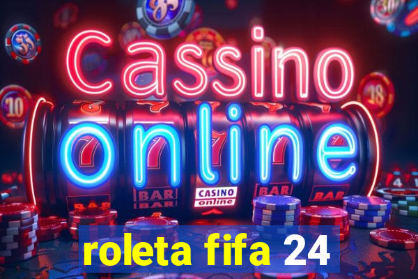 roleta fifa 24