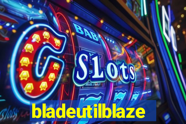 bladeutilblaze