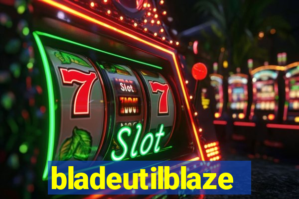 bladeutilblaze