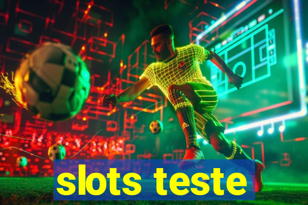 slots teste