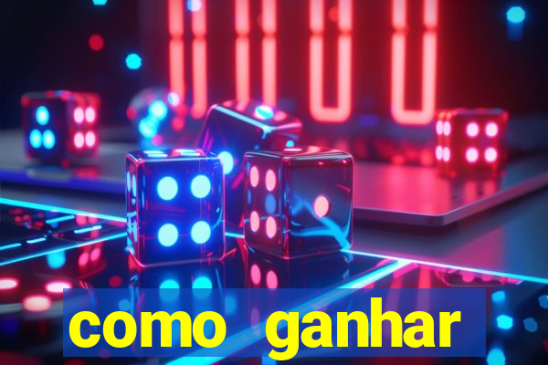 como ganhar dinheiro para jogos