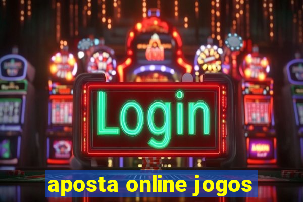 aposta online jogos